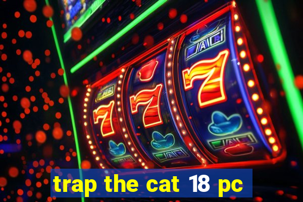 trap the cat 18 pc